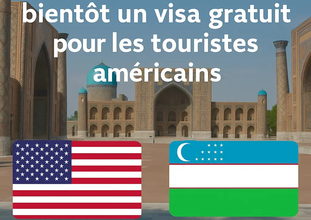 Visa gratuit Ouzbékistan pour Américains