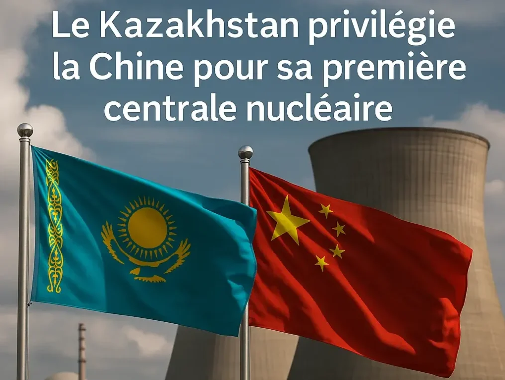 centrale nucléaire Kazakhstan Chine