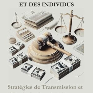 Gestion Patrimoniale, Fiscalité des Sociétés et des individus