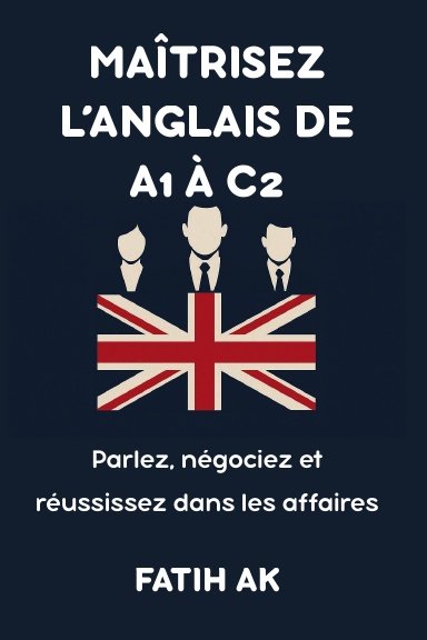 Maîtrisez l’anglais de A1 à C2