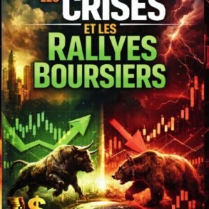 Anticiper les Crises et les Rallyes Boursiers