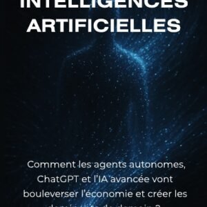 L’Ère des Intelligences Artificielles